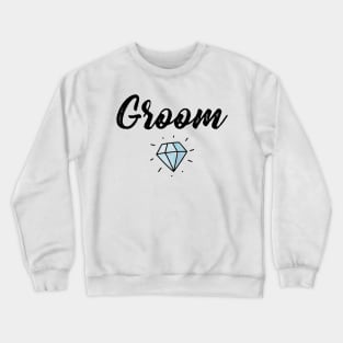 Groom with Diamond Wedding Gift Crewneck Sweatshirt